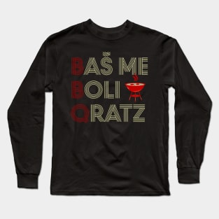 BBQ - Bas me boli qratz Long Sleeve T-Shirt